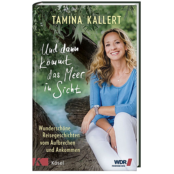 Und dann kommt das Meer in Sicht, Tamina Kallert