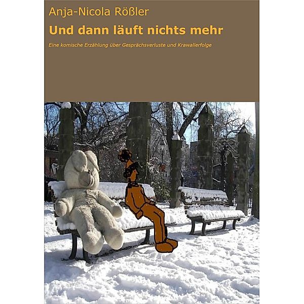 Und dann läuft nichts mehr, Anja-Nicola Rößler