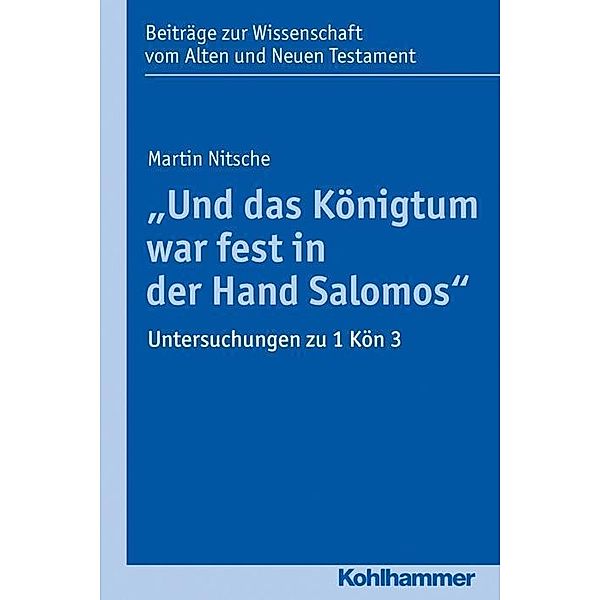 Und das Königtum war fest in der Hand Salomos, Martin Nitsche