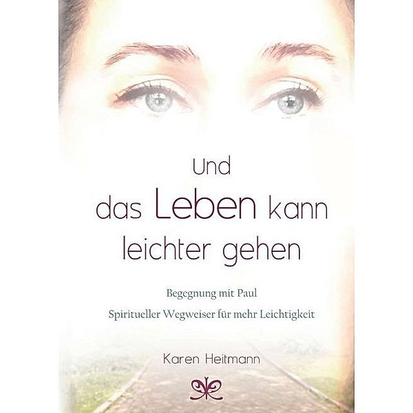 Und das Leben kann leichter gehen, Karen Heitmann