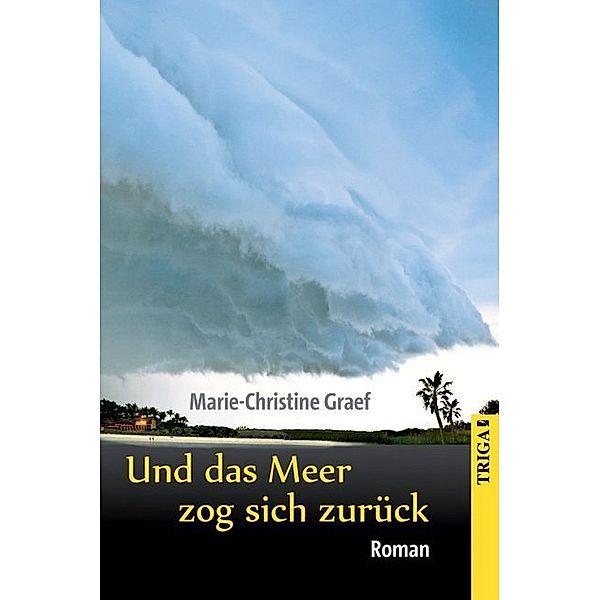 Und das Meer zog sich zurück, Marie-Christine Graef