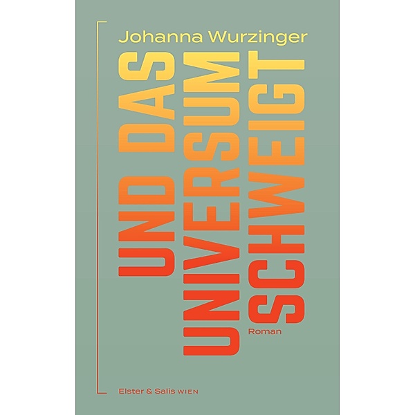 Und das Universum schweigt, Johanna Wurzinger