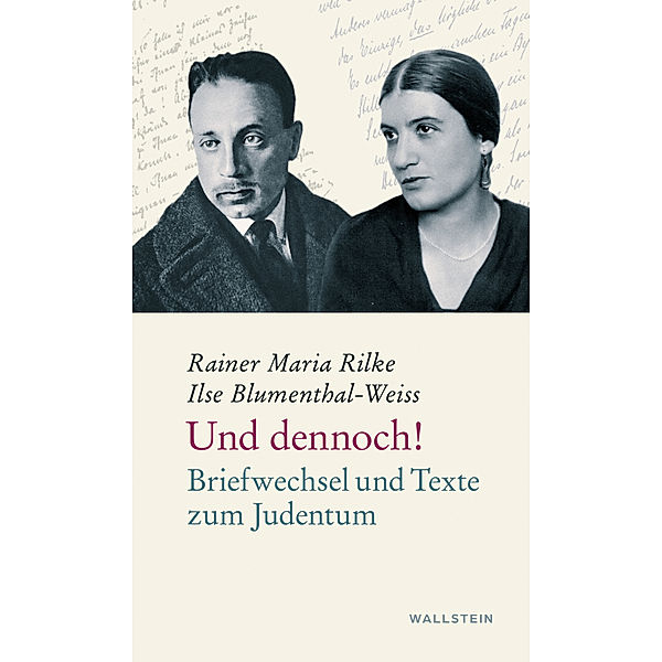 Und dennoch!, Ilse Blumenthal-Weiss, Rainer Maria Rilke