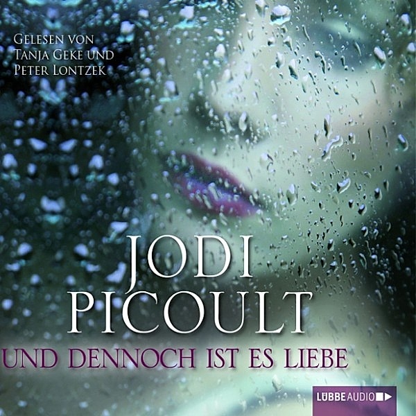 Und dennoch ist es Liebe, Jodi Picoult