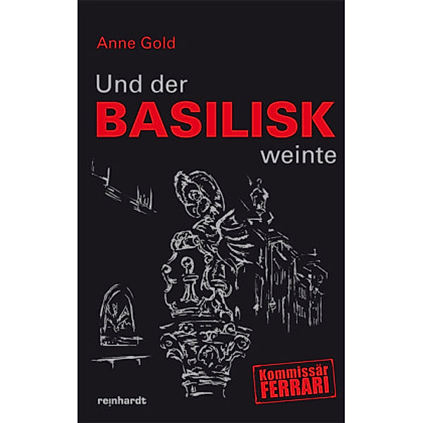 Und der Basilisk weinte, Anne Gold