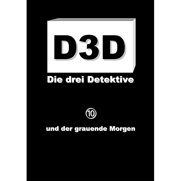 und der grauende Morgen / D3D - Die drei Detektive Bd.10, Adrian Müller
