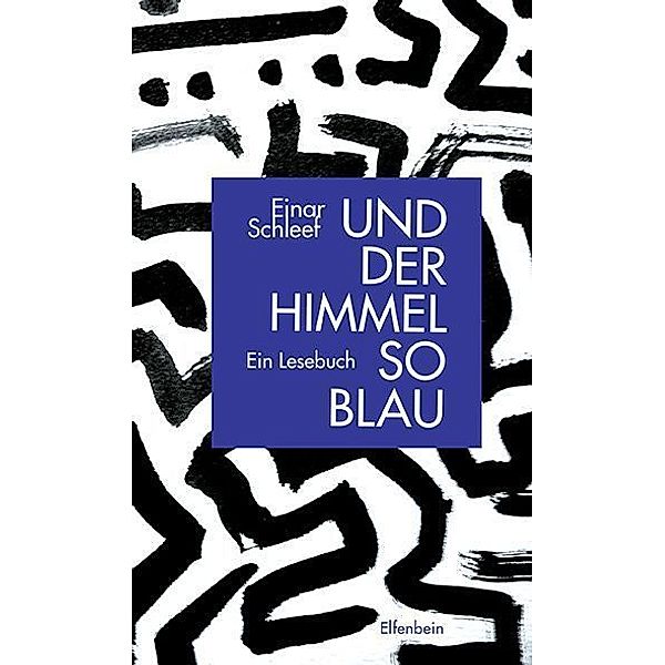 Und der Himmel so blau, Einar Schleef