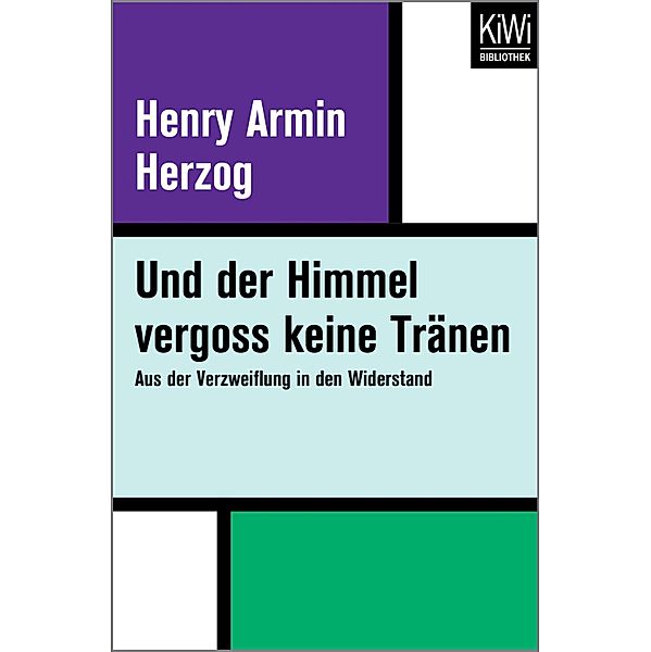 Und der Himmel vergoss keine Tränen, Henry Armin Herzog