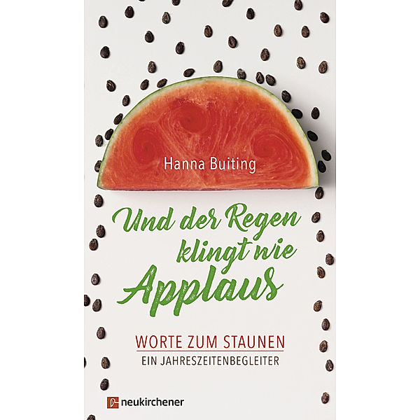 Und der Regen klingt wie Applaus, Hanna Buiting