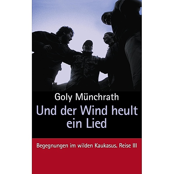 Und der Wind heult ein Lied, Goly Münchrath