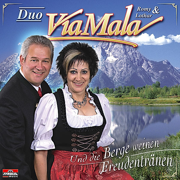 Und die Berge weinen Freudentränen, Romy Duo Via Mala & Lothar