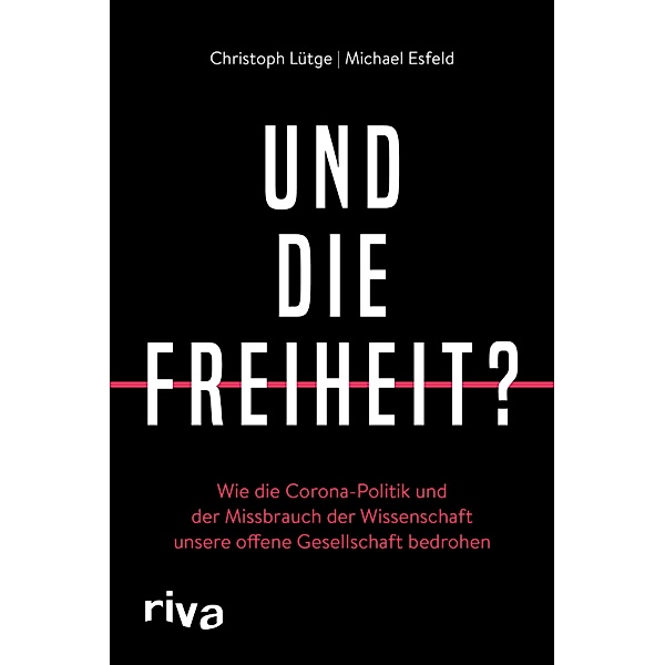 Und die Freiheit?, Christoph Lütge, Michael Esfeld