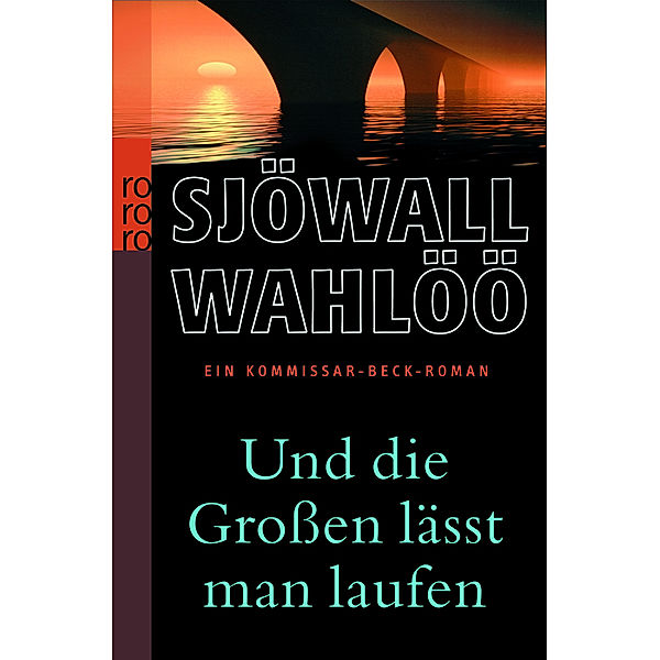 Und die Großen lässt man laufen: Ein Kommissar-Beck-Roman, Maj Sjöwall, Per Wahlöö