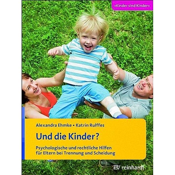 Und die Kinder?, Alexandra Ehmke, Katrin Rulffes