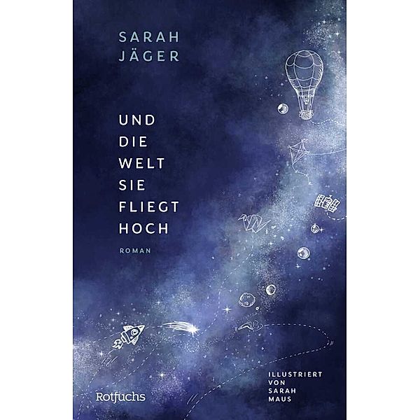 Und die Welt, sie fliegt hoch, Sarah Jäger