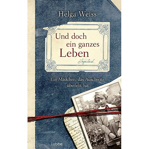 Und doch ein ganzes Leben, Helga Weiss