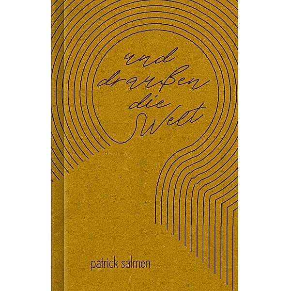 Und draußen die Welt, Patrick Salmen