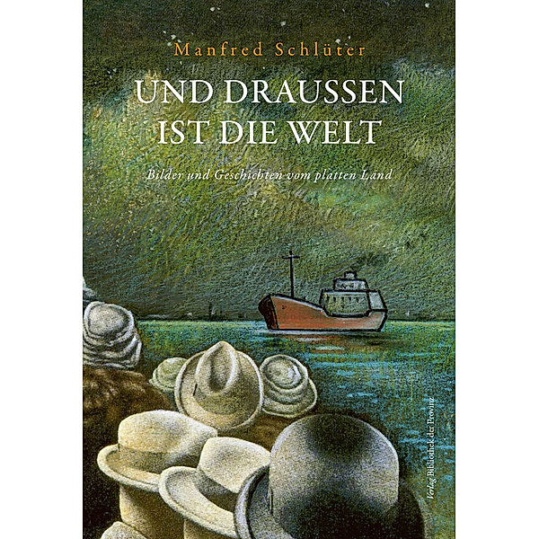 Und draussen ist die Welt, Manfred Schlüter