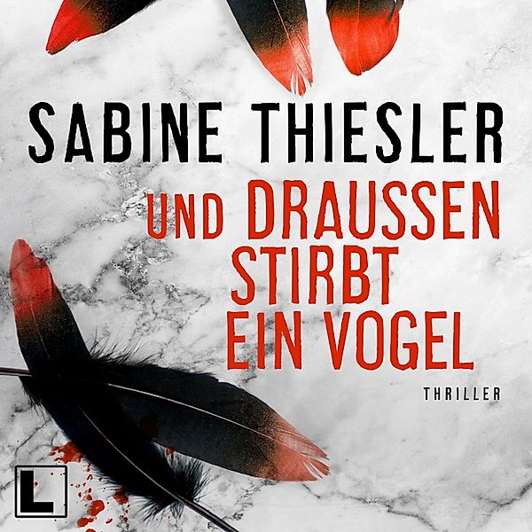 Und draußen stirbt ein Vogel, Sabine Thiesler