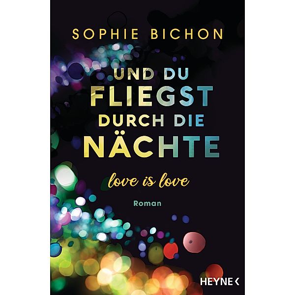 Und du fliegst durch die Nächte / Love is Love Bd.2, Sophie Bichon