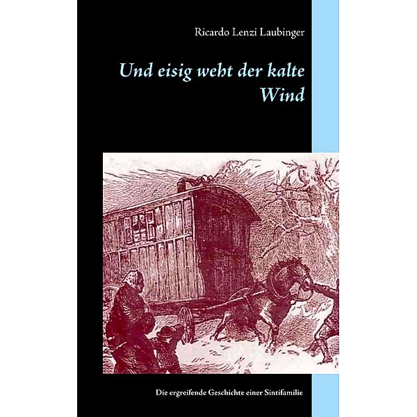 Und eisig weht der kalte Wind, Ricardo Lenzi Laubinger