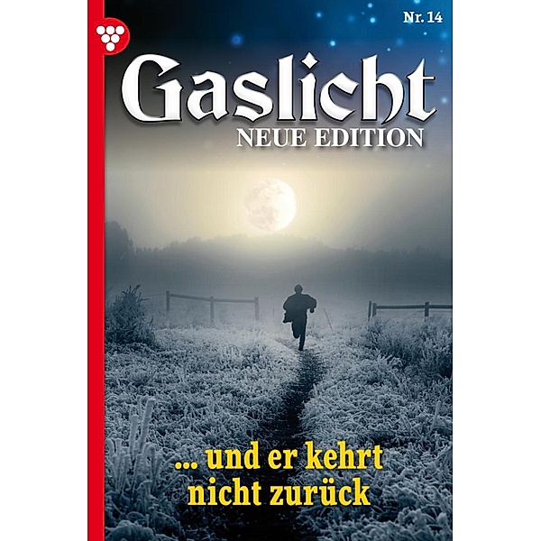 ... und er kehrte nicht zurück / Gaslicht - Neue Edition Bd.14, Eve Tarbot