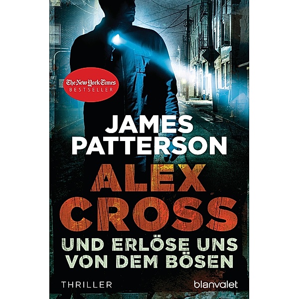 Und erlöse uns von dem Bösen / Alex Cross Bd.10, James Patterson