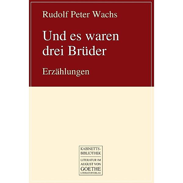 Und es waren drei Brüder, Rudolf Peter Wachs