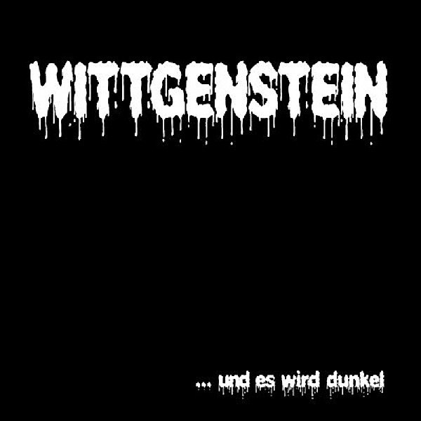 Und Es Wird Dunkel, Wittgenstein