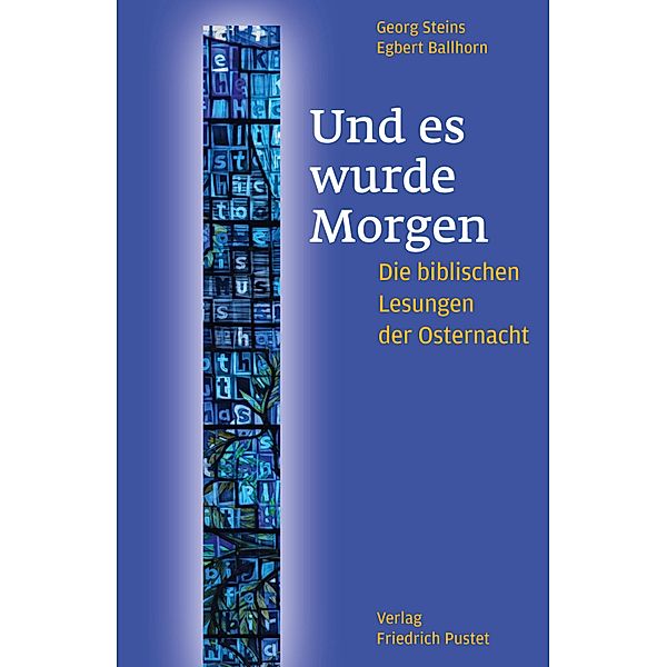 Und es wurde Morgen, Georg Steins