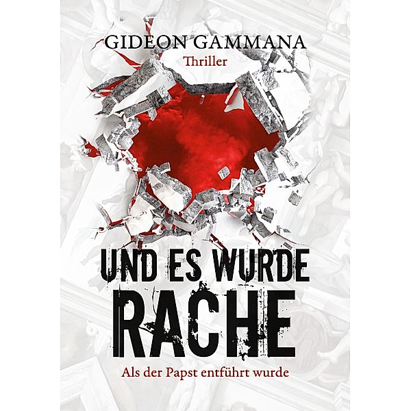 Und es wurde Rache, Gideon Gammana