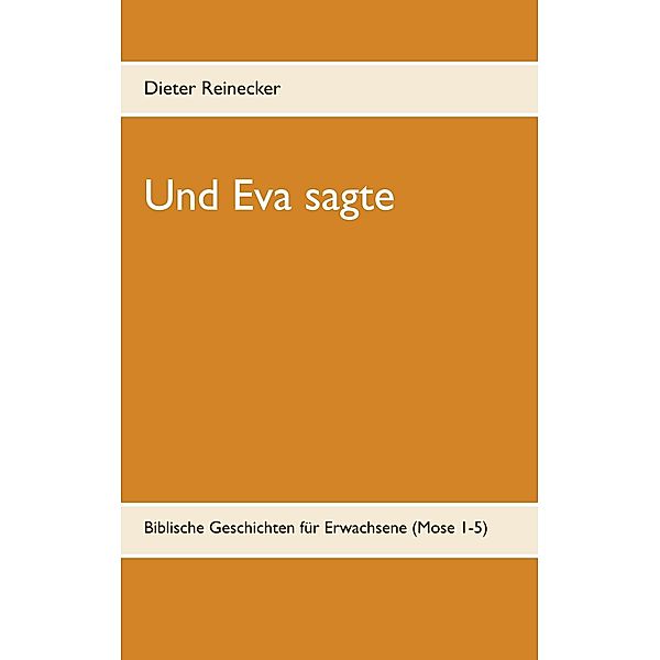 Und Eva sagte, Dieter Reinecker