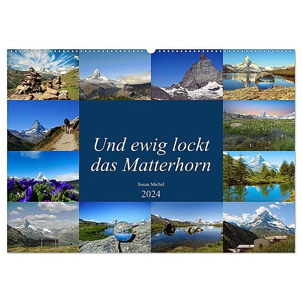 Und ewig lockt das Matterhorn (Wandkalender 2024 DIN A2 quer), CALVENDO Monatskalender, Susan Michel