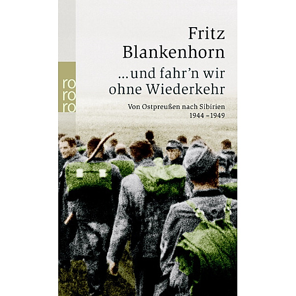 ... und fahr'n wir ohne Wiederkehr, Fritz Blankenhorn