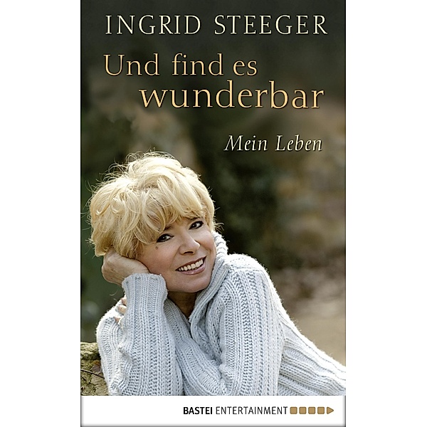 Und find es wunderbar, Ingrid Steeger