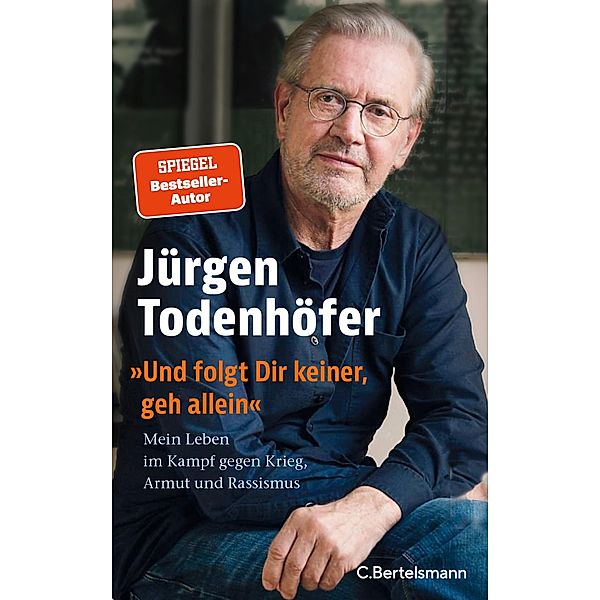 Und folgt Dir keiner, geh allein, Jürgen Todenhöfer