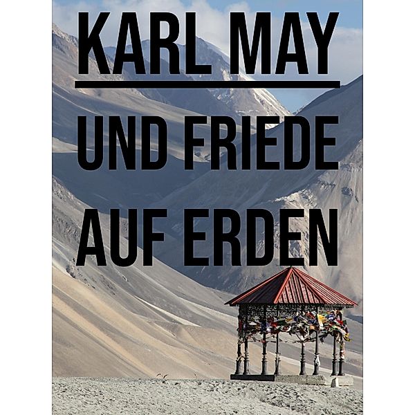 Und Friede auf Erden!, Karl May