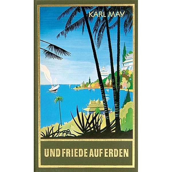Und Friede auf Erden / Karl Mays Gesammelte Werke Bd.30, Karl May