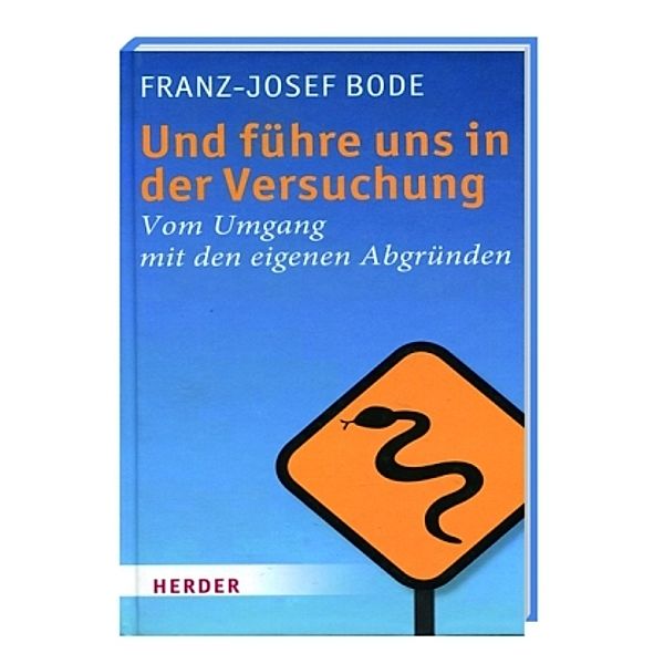 Und führe uns in der Versuchung, Franz-Josef Bode