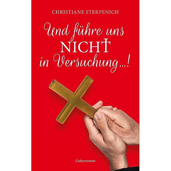 Und führe uns nicht in Versuchung..., Christiane Sterpenich
