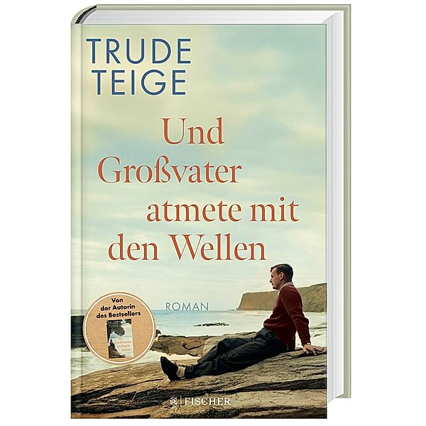 Und Großvater atmete mit den Wellen, Trude Teige