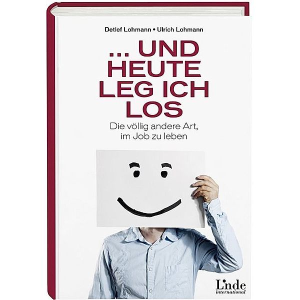 ... und heute leg ich los, Detlef Lohmann, Ulrich Lohmann