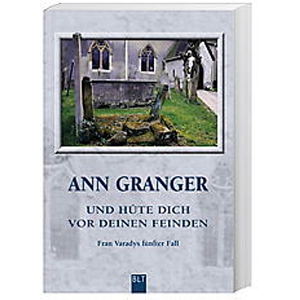 Und hüte dich vor deinen Feinden / Fran Varady Bd.5, Ann Granger