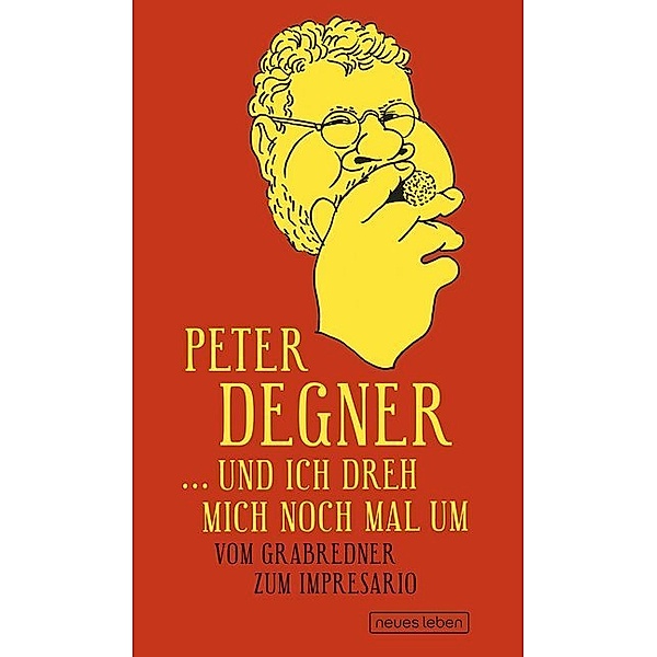 ... und ich dreh mich noch mal um, Peter Degner