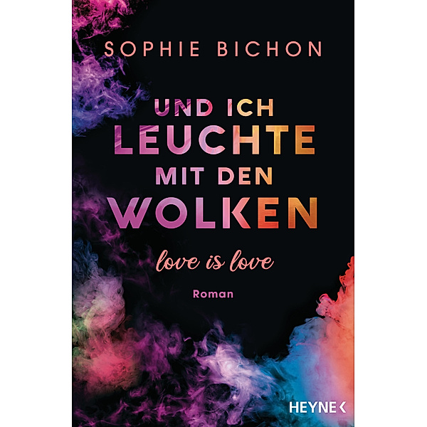 Und ich leuchte mit den Wolken / Love is Love Bd.1, Sophie Bichon