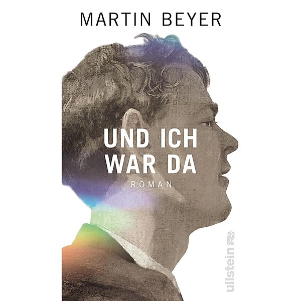 Und ich war da / Ullstein eBooks, Martin Beyer