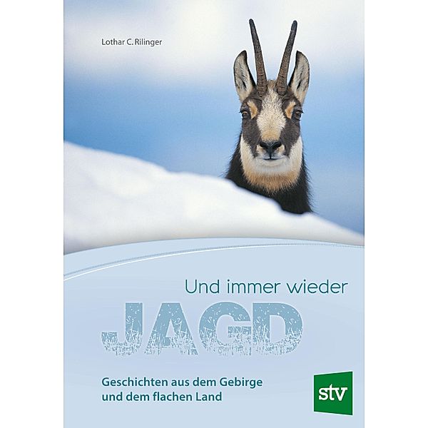 Und immer wieder Jagd, Lothar C. Rilinger