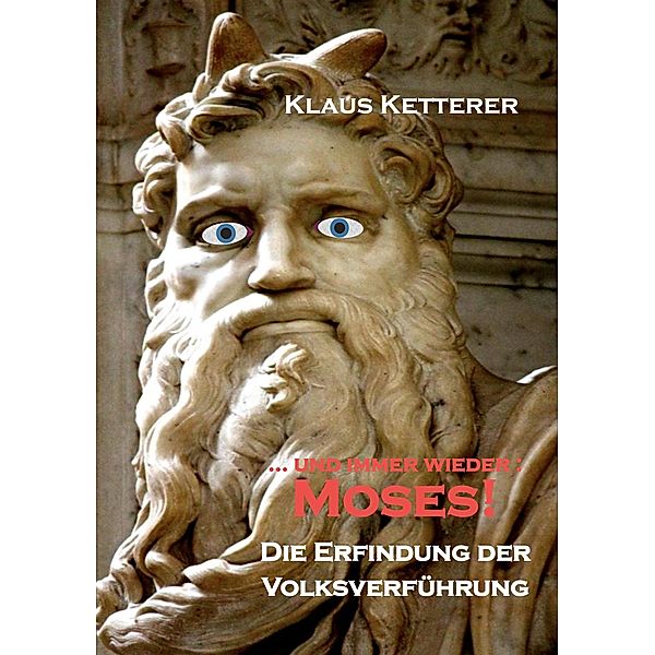 ... und immer wieder Moses, Klaus Ketterer