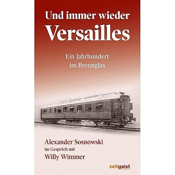 Und immer wieder Versailles, Alexander Sosnowski, Willy Wimmer