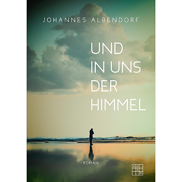 Und in uns der Himmel, Johannes Albendorf
